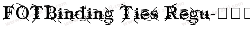 FOTBinding Ties Regu字体转换